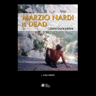 Marzio Nardi is dead - Libero tra le pietre