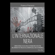 L’Internazionale Nera - L’irresistibile ascesa dell’estremismo di destra dal mondo post bellico all’Europa della crisi economica