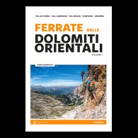 FERRATE NELLE DOLOMITI ORIENTALI - VOLUME I